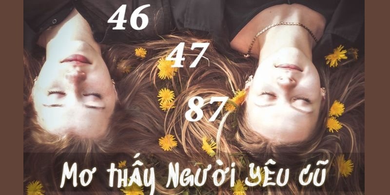 Nằm mơ thấy người yêu cũ