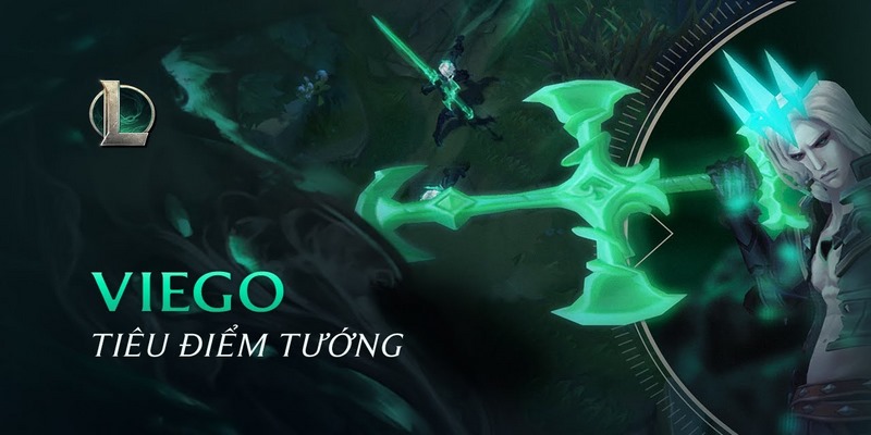 Tiêu điểm tướng Viego